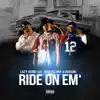 Ride On 'Em (feat. Jayo Felony & Kokane) - Single album lyrics, reviews, download