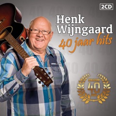 Henk Wijngaard.....40 Jaar Hits !