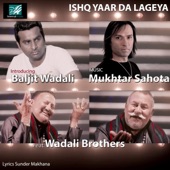 Ishq Yaar da Lageya (feat. Baljit Wadali & Wadali Brothers) artwork