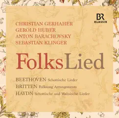 Beethoven, Britten & Haydn: FolksLied (Live) by Christian Gerhaher, Gerold Huber, Anton Barachovsky & Sebastian Klinger album reviews, ratings, credits