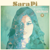 Break the Chains (Deluxe Edition) - Sara Pi