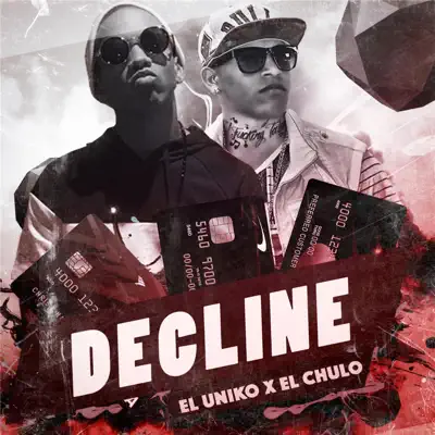 Decline - Single - El Chulo