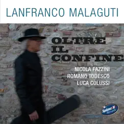 Oltre il confine by Lanfranco Malaguti, Nicola Fazzini & Romano Todesco album reviews, ratings, credits