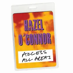 Access All Areas - Hazel O'Connor Live (Audio Version) - EP - Hazel O'Connor