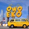 Owo Eko - Klever Jay lyrics