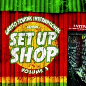 Ghetto Youths International Presents Set Up Shop, Vol. 3, 2015