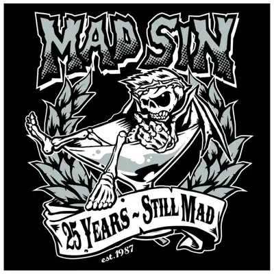 25 Years - Still Mad - Mad Sin
