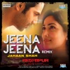 Jeena Jeena [Remix by Jahaan Shah] - Single