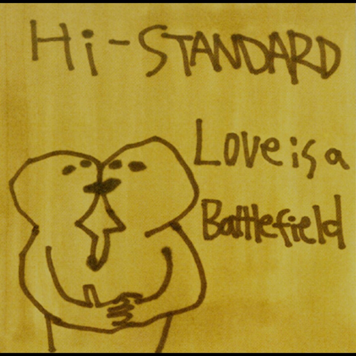 LOVE IS A BATTLEFIELD by Hi-STANDARD