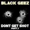 Stream & download Don"t Get Shot 1