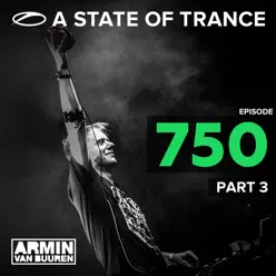 A State of Trance Episode 750, Pt. 3 - Armin Van Buuren