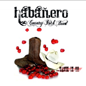 Habañero Country Rock Band - I Want to Hold You Tight - Line Dance Musique
