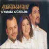 Uymadı Güzelim album lyrics, reviews, download