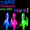Tanz vorallem aus der Reihe!
