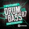 Future Drum & Bass Anthems, Vol. 7