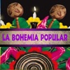 La Bohemia Popular