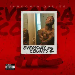Everyday Counts #2 by Iamdominiquelee album reviews, ratings, credits
