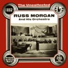 The Uncollected: Russ Morgan and His Orchestra