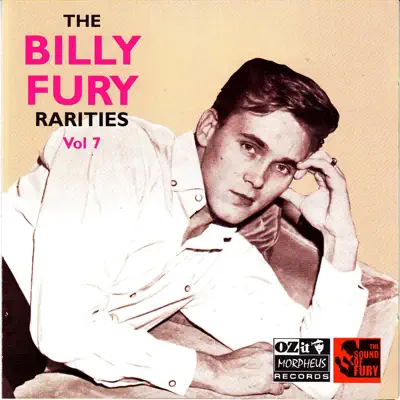 The Billy Fury Rarities Vol. 7 - Billy Fury The Billy Fury Rarities Vol. 7 - Billy Fury