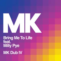 Bring Me to Life (feat. Milly Pye) [MK Dub IV] - Single - MK