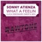 What a Feelin (Luca Debonaire Omerta Mix) - Sonny Atienza lyrics