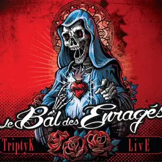 lataa albumi Le Bal Des Enragés - TriptyK LivE