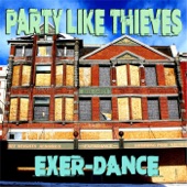 Party Like Thieves - Shots Fired