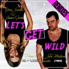 Let's Get Wild (Remixes) [feat. Jimena Gondra]