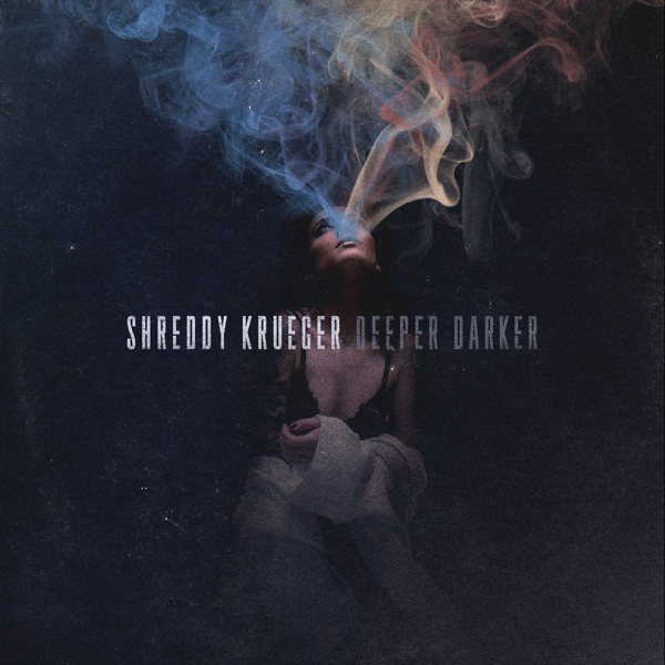 Shreddy Krueger - Deeper Darker (2015)