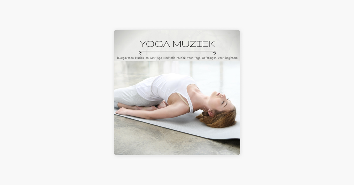 yoga muziek - rustgevende muziek en new age meditatie muziek voor