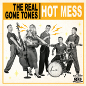 Hot Mess - The Real Gone Tones