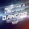 Danger, Need for Speed - Negative A & Counterfeit lyrics