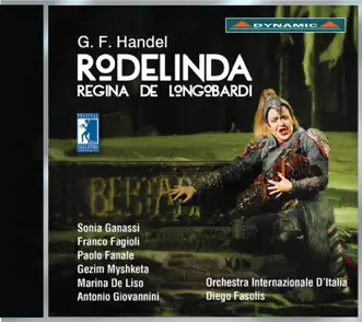 Handel: Rodelinda, HWV 19 (Live) by Sonia Ganassi, Franco Fagioli, Paolo Fanale, Gezim Myshketa, Marina de Liso, Antonio Giovannini, Orchestra Internazionale D'Italia & Diego Fasolis album reviews, ratings, credits