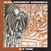 Alma Afrobeat Ensemble - It's Time