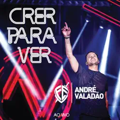 Crer para Ver (Ao Vivo) - André Valadão