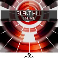 Find Me - Silent Hill Find Me - Silent Hill