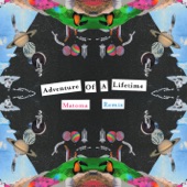 Adventure of a Lifetime (Matoma Remix) artwork