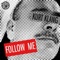 Follow Me - Kurt Klang lyrics