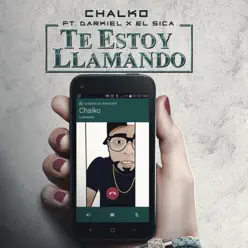 Te Estoy Llamando (feat. Darkiel & El Sica) - Single - Chalko