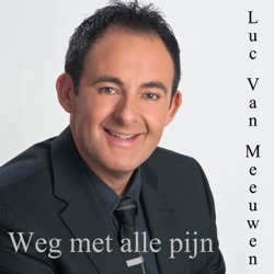 Luc van Meeuwen - Weg Met Alle Pijn