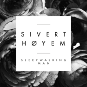 Sleepwalking Man - Sivert Høyem