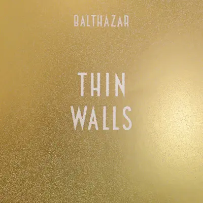 Thin Walls (Bonus Tracks) - Single - Balthazar