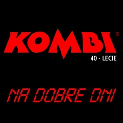 Kombi - Na Dobre Dni