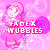 Wubbles - Fadex