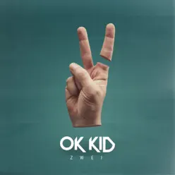 Zwei - OK Kid