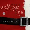 Ya Es Navidad (feat. DKB, Rasel & Urbano) album lyrics, reviews, download