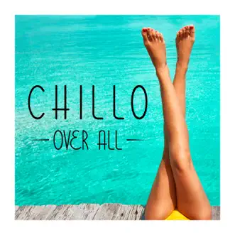 Over All - Single by Chillo album reviews, ratings, credits