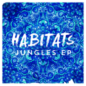 Jungles EP - Habitats