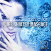 Music for Pure Shiatsu Massage – 50 Spa Tracks, Relaxation Wellness Music, Aurveda, Beauty Bath Spa - Pure Spa Massage Music