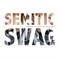 Semitic Swag (feat. Y-Love, Shi 360 & Sela) - Diwon lyrics